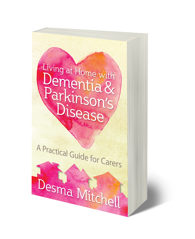 Living at Home with Dementia & Parkinson's Disease - Book